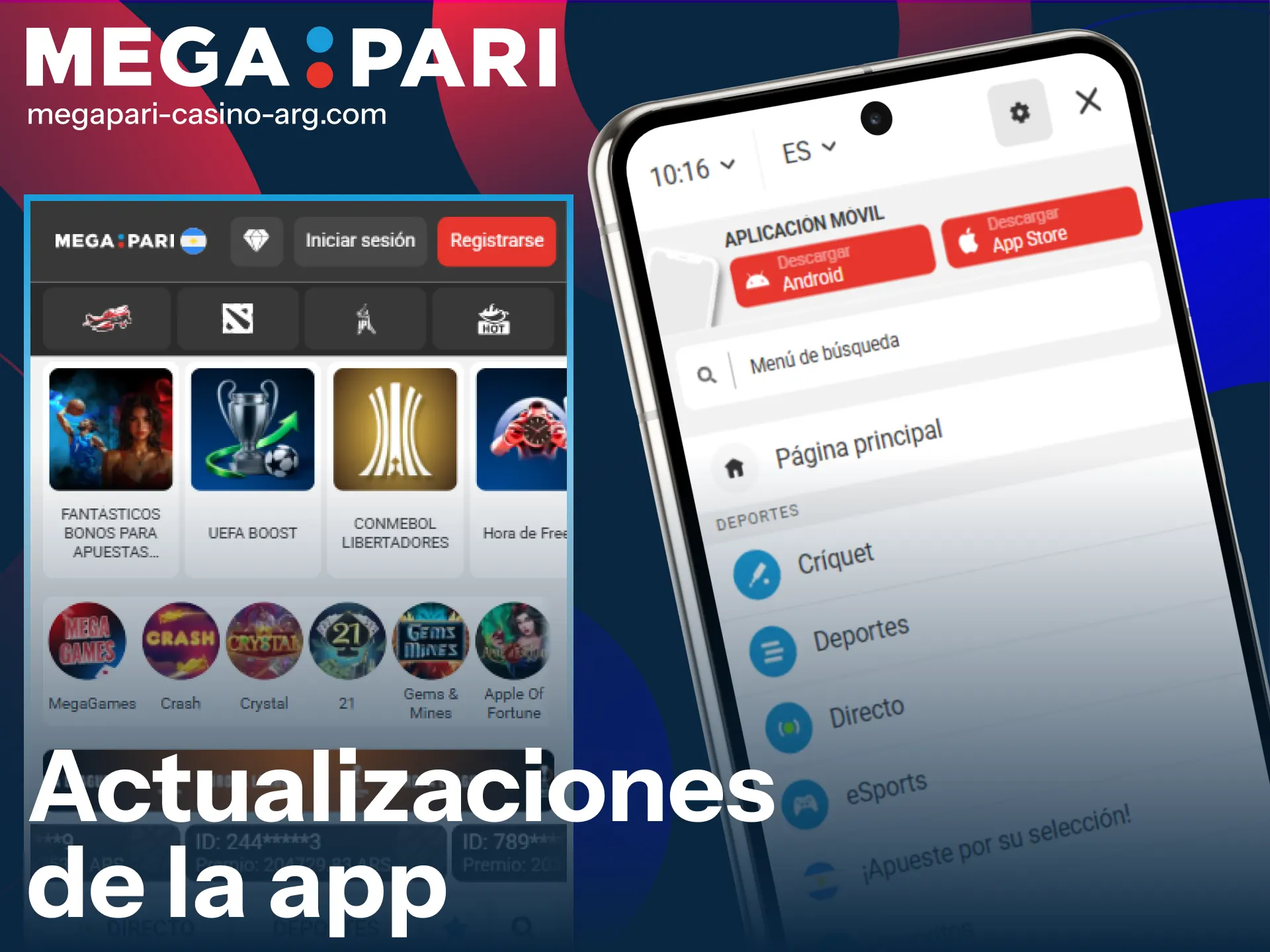 Mantené tu MegaPari App actualizada para disfrutar de nuevas funciones.