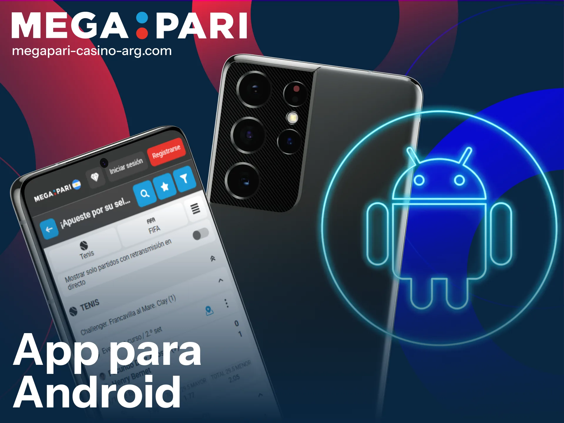 Obtené la MegaPari App para dispositivos Android y comenzá a apostar.
